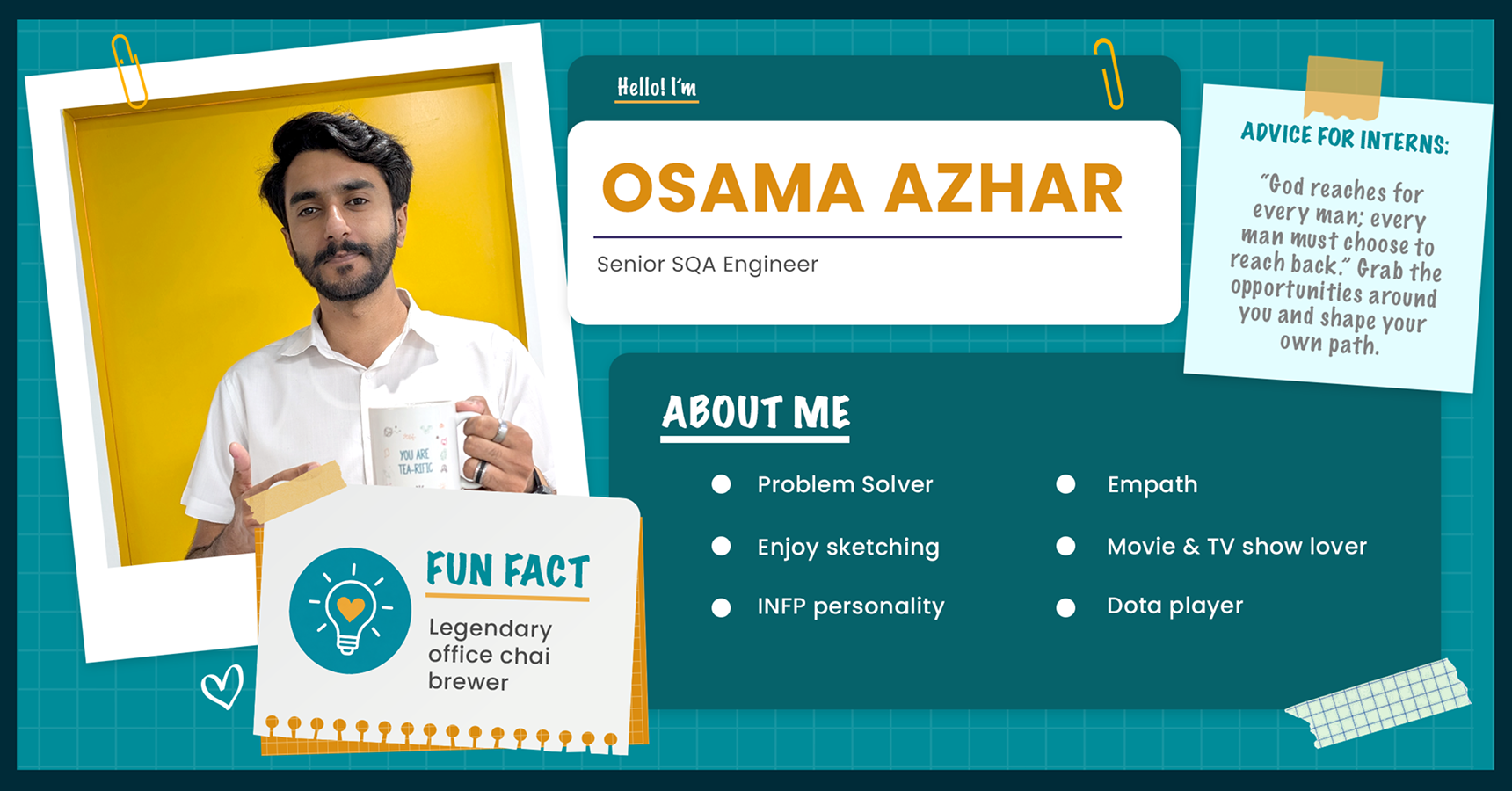Osama Azhar, Senior SQA Engineer at LantroTech, highlighting his leadership in test-automation processes, software defect hunting, mentor support, and legendary office chai.